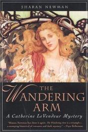 book cover of The Wandering Arm by Sharan Newman