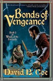 book cover of Bonds of Vengeance by David B. Coe