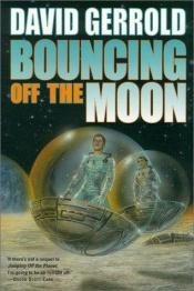 book cover of Bouncing Off the Moon (Book 2) by David Gerrold