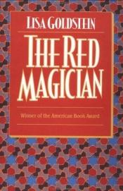 book cover of The Red Magician by Lisa Goldstein