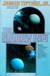 book cover of Starry rift, the by James Tiptree, Jr.