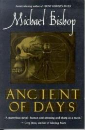 book cover of Ancient of Days by Michael Bishop