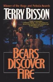 book cover of Bears Discover Fire and Other Stories by Terry Bisson