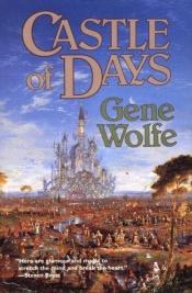 book cover of Castle Of Days by ジーン・ウルフ