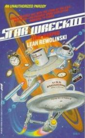 book cover of Star Wreck III: Time Warped : A Parody - Then, Now and Forever by Leah Rewolinski