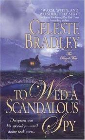 book cover of To wed a scandalous spy by Celeste Bradley