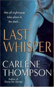 book cover of Last whisper by Carlene Thompson