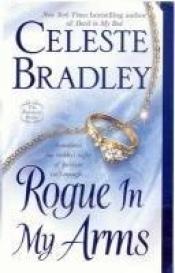 book cover of Rogue In My Arms (The Runaway Brides - 2) by Celeste Bradley