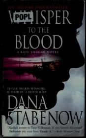 book cover of Whisper to the blood by Dana Stabenow