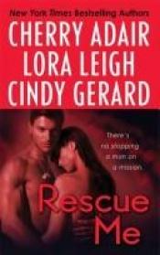 book cover of Rescue Me - Atlanta Heat - Macey & Emerson by Lora Leigh