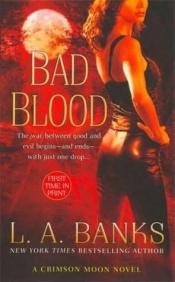 book cover of Bad Blood (Crimson Moon) by L. A. Banks