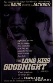 book cover of The Long Kiss Goodnight by Randall Boyll