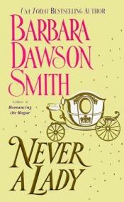 book cover of Never A Lady by Barbara Dawson Smith