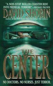 book cover of The Center (Center) by David Shobin
