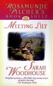 book cover of Meeting Lily by Sarah Woodhouse