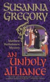 book cover of An Unholy Alliance by Susanna Gregory