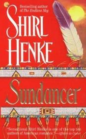 book cover of Sundancer by Shirl Henke