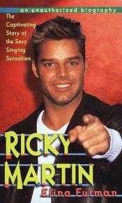 book cover of Ricky Martin - Biography by Elina Furman