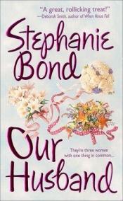 book cover of Our Husband (2000) by Stephanie Bond
