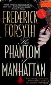 book cover of The Phantom of Manhattan by Frederick Forsyth