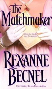book cover of The matchmaker by Rexanne Becnel