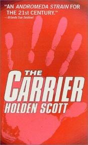 book cover of The Carrier by Ben Mezrich