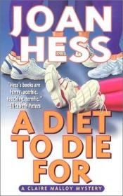 book cover of A Diet to Die For: A Claire Malloy Mystery (Claire Malloy Mysteries) by Joan Hess
