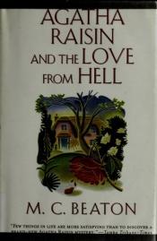 book cover of Agatha Raisin and the Love from Hell (Agatha Raisin Mysteries, bk 11) by Marion Chesney