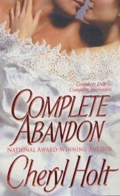 book cover of Complete abandon by Cheryl Holt