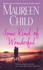 book cover of Some Kind of Wonderful• by Maureen Child
