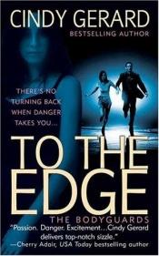 book cover of To the Edge by Cindy Gerard