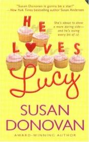 book cover of He Loves Lucy (2005) by Susan Donovan