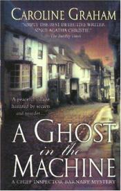 book cover of A Ghost in the Machine: A Chief Inspector Barnaby Novel by Caroline Graham