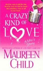 book cover of A Crazy Kind Of Love by Maureen Child