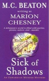 book cover of Sick of Shadows: An Edwardian Murder Mystery (An Edwardian Murder Mystery, No. 3) by Marion Chesney