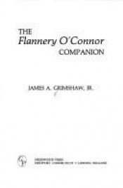 book cover of Flannery O Connor Companion by James A. Grimshaw