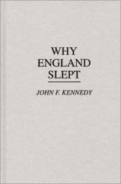 book cover of Why England Slept by John F. Kennedy