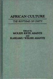 book cover of African culture : the rhythms of unity by Molefi Kete Asante