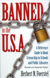 book cover of Banned in the U.S.A.: A Reference Guide to Book Censorship in Schools and Public Libraries Revised and Expanded Edition by Herbert N Foerstel