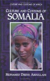 book cover of Culture and Customs of Somalia by Mohamed Diriye Abdullahi