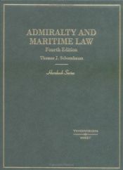 book cover of Admiralty and Maritime Law: Admiralty and Maritime (Hornbook Series Student Edition) by Thomas J. Schoenbaum