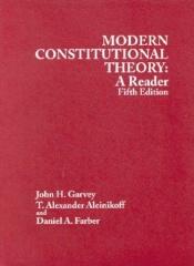 book cover of Modern Constitutional Theory: A Reader (American Casebook Series) by Alexander T. Aleinikoff