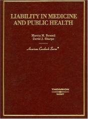 book cover of Liability In Medicine And Public Health by Marcia Boumil