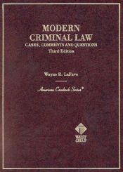 book cover of Modern criminal law : cases, comments, and questions by Wayne R. Lafave