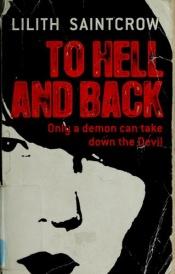 book cover of To Hell and Back by Lilith Saintcrow