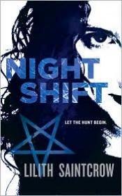 book cover of Night Shift by Lilith Saintcrow