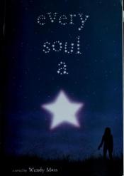 book cover of Every Soul a Star by Wendy Mass