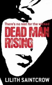 book cover of Dead Man Rising by Lilith Saintcrow