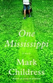book cover of One Mississippi by Mark Childress