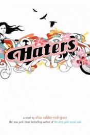 book cover of Haters by Alisa Valdes-Rodriguez